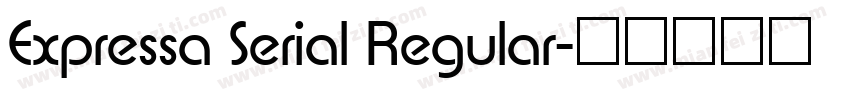 Expressa Serial Regular字体转换